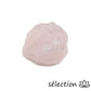 selection-zen pierre brute quartz rose